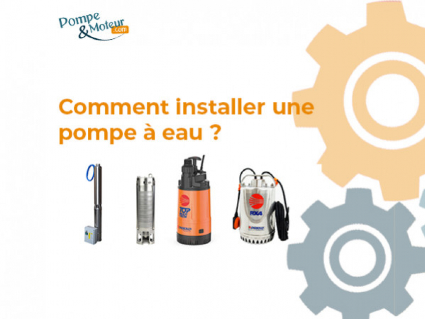 Comment installer sa pompe