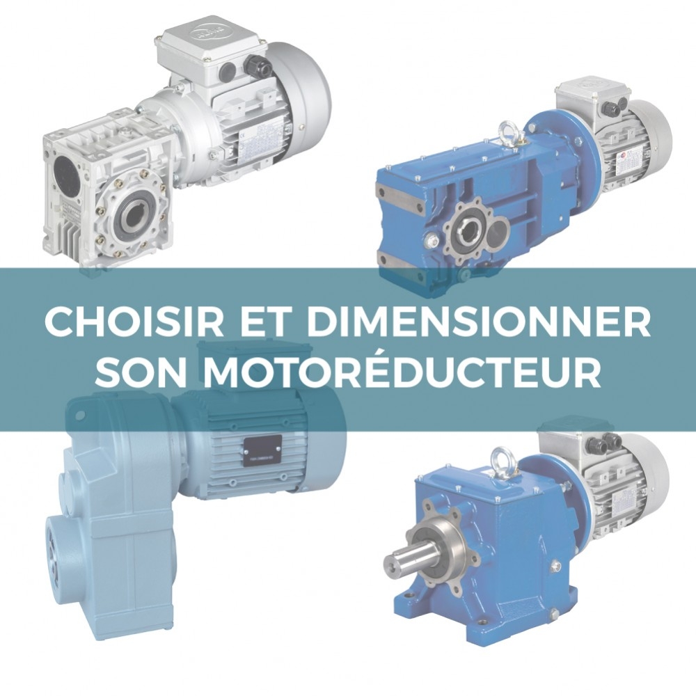 Choisir et dimensionner son motoréducteur