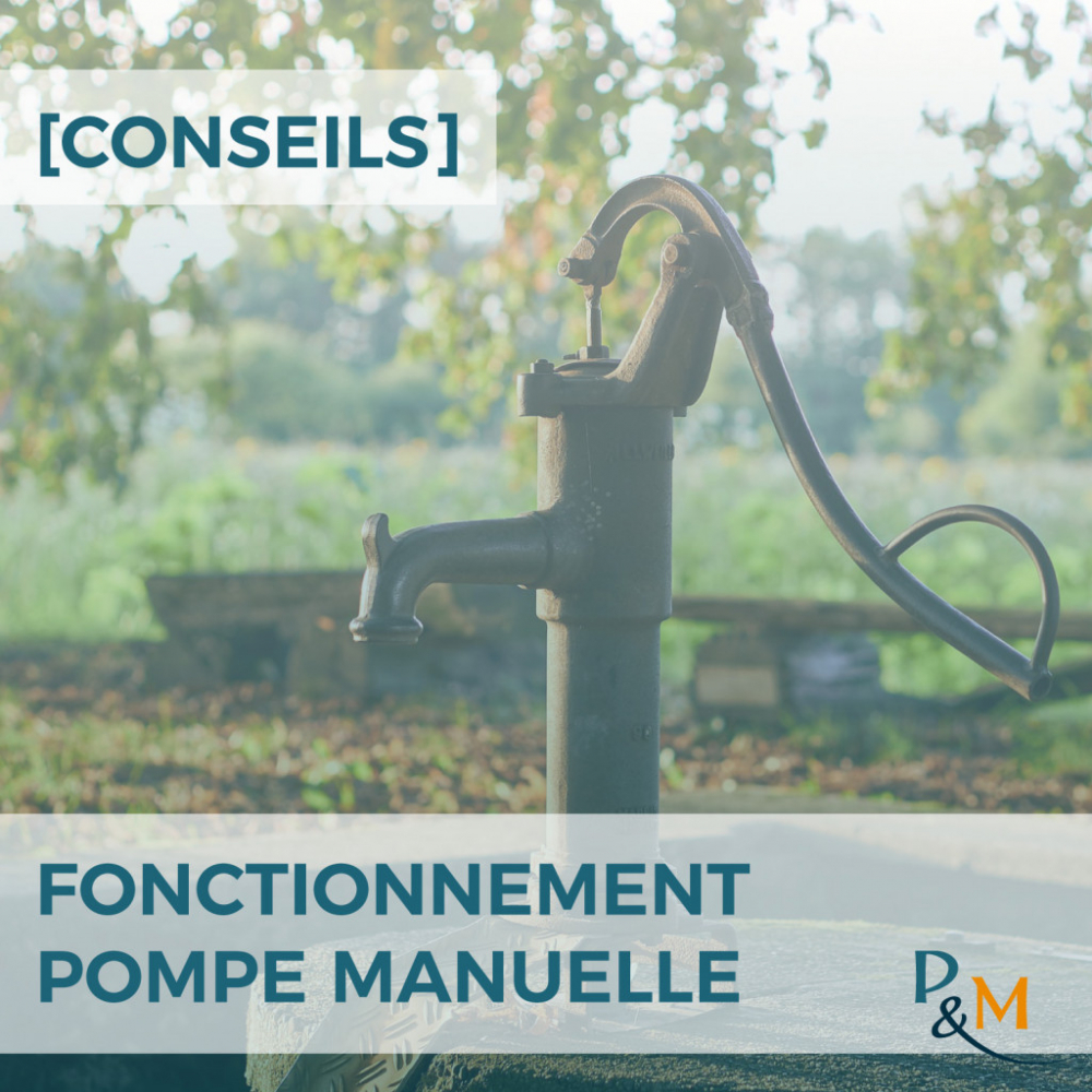 Comment fonctionne une pompe à eau manuelle ?