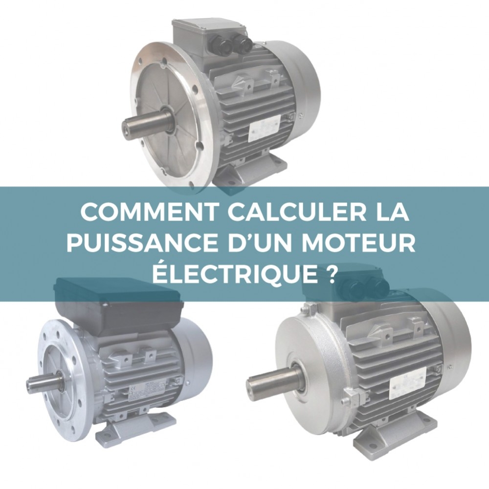 Comment calculer la puissance d'un moteur électrique ?